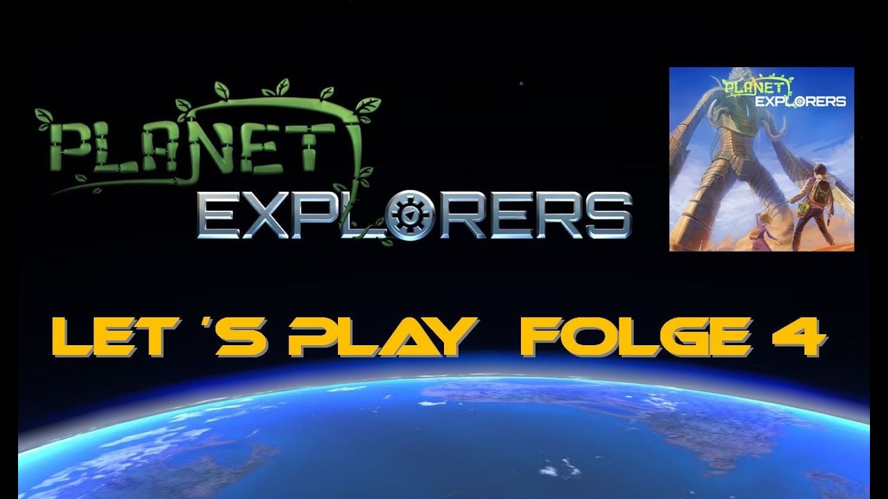 Let&acute;s Play Planet Explorers Alpha 0.6 ein Sandbox Spiel Folge 4 [Deutsch][HD+]