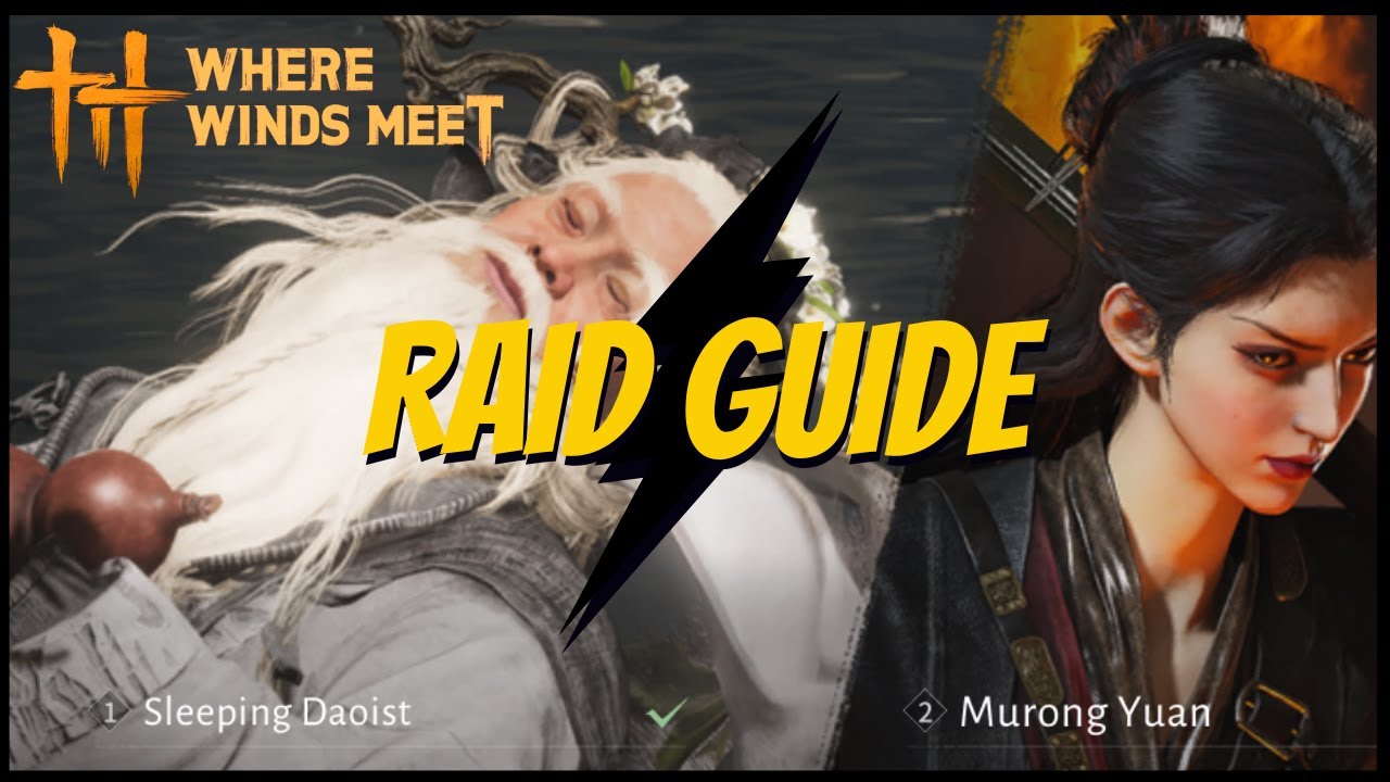 Hero's Realm 10-Man Raid Guide | Sleeping Daoist & Murong Yuan (Normal & Supreme) Where Winds Meet