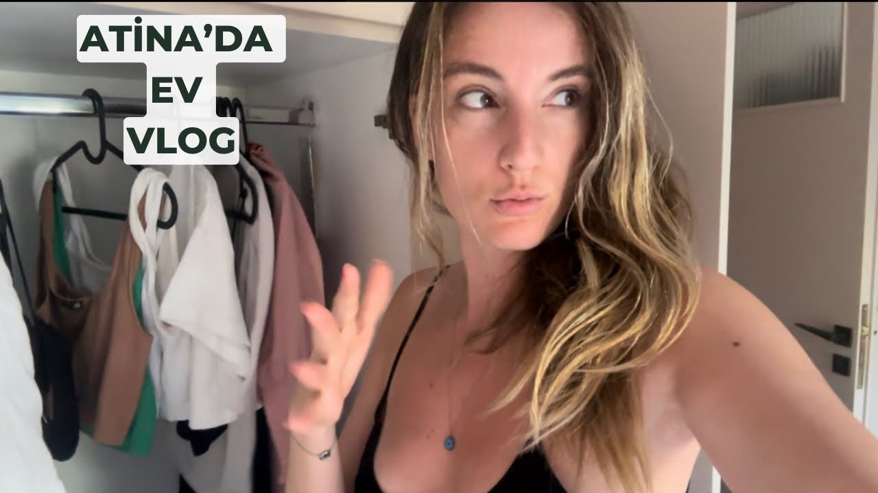 Atina&rsquo;da Ev Vlog