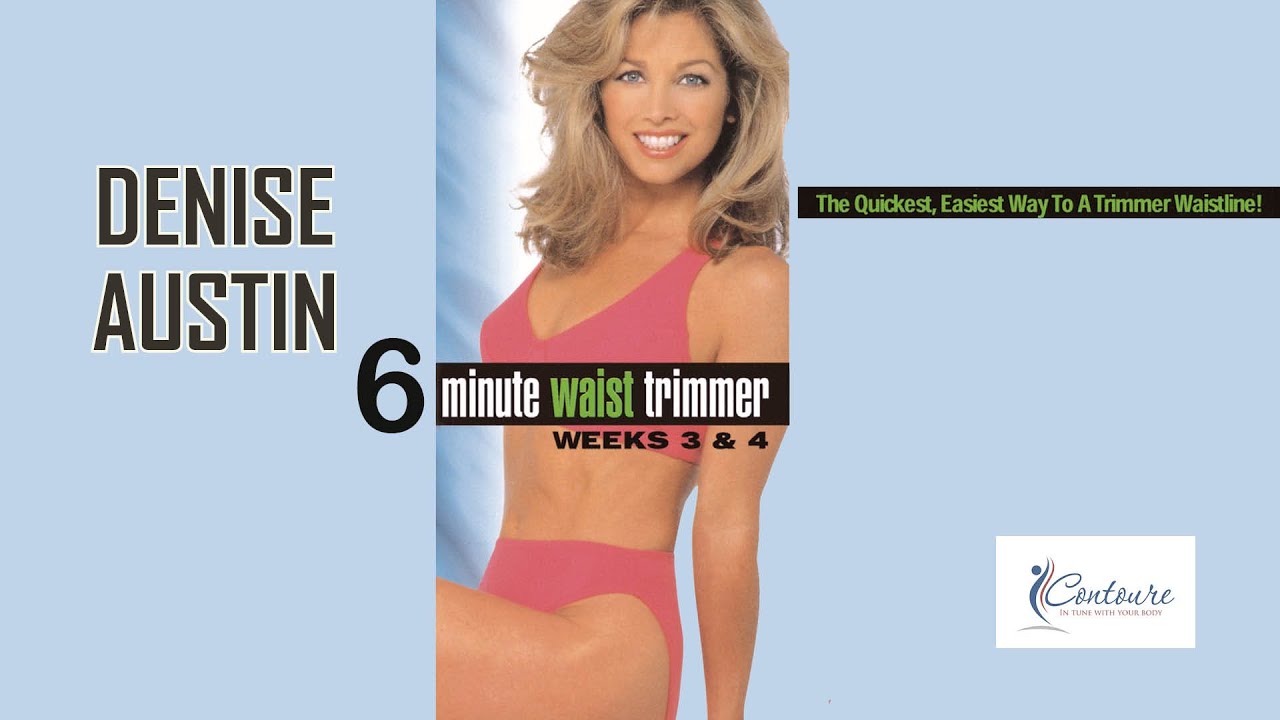 Denise Austin: 6 Minute Waist Trimmer Weeks 3 & 4