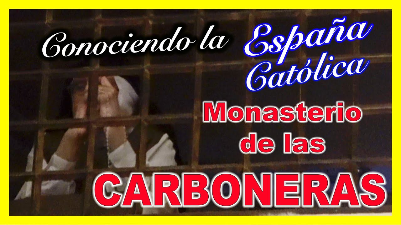 💢 # MONASTERIO de las CARBONERAS # 2020 💢 Conociendo la ESPAÑA CATÓLICA 2020 💢