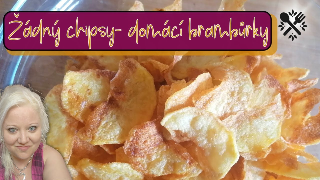 Žádny pos*aný chipsy - domácí brambůrky ♥ (No crap chips - homemade fried potato slices)
