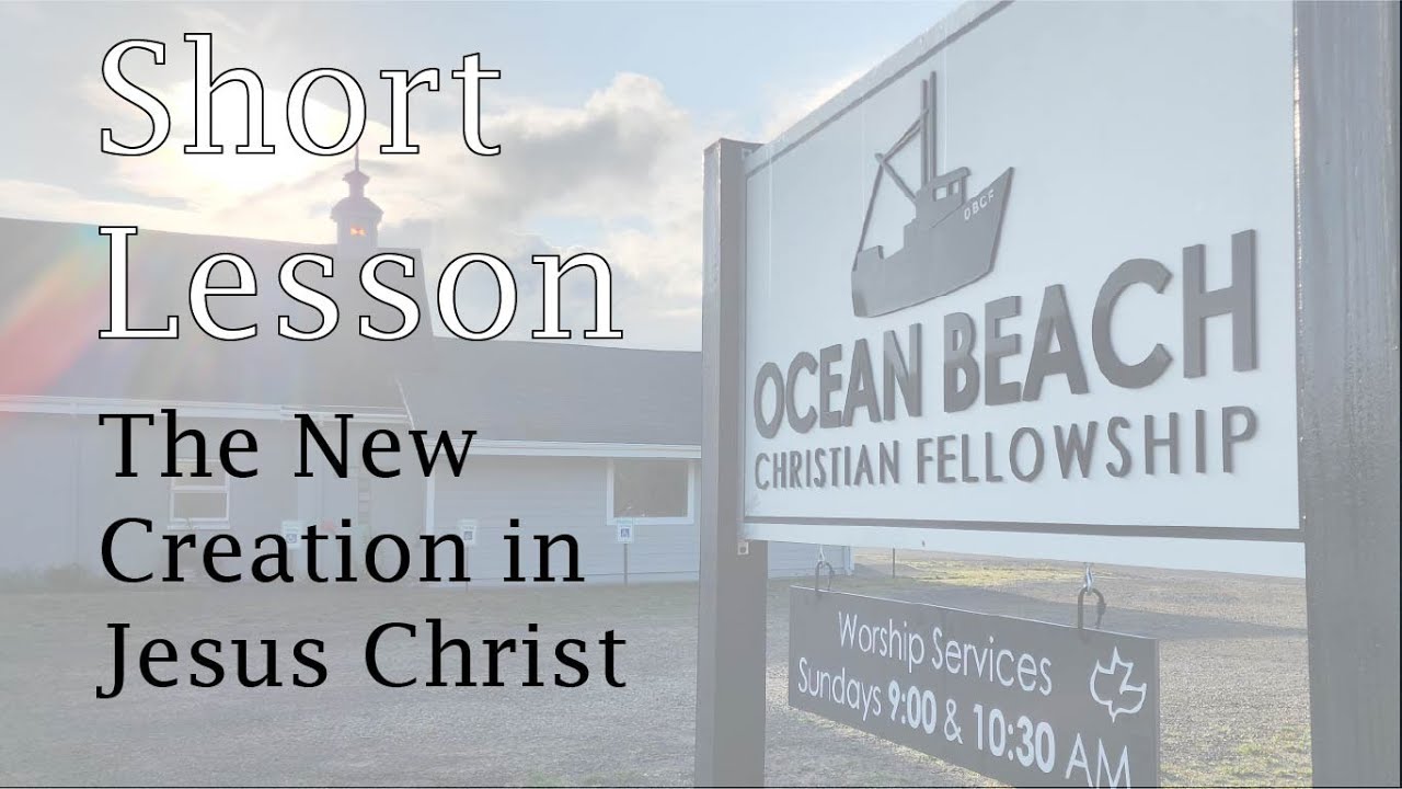 The New Creation in Jesus Christ