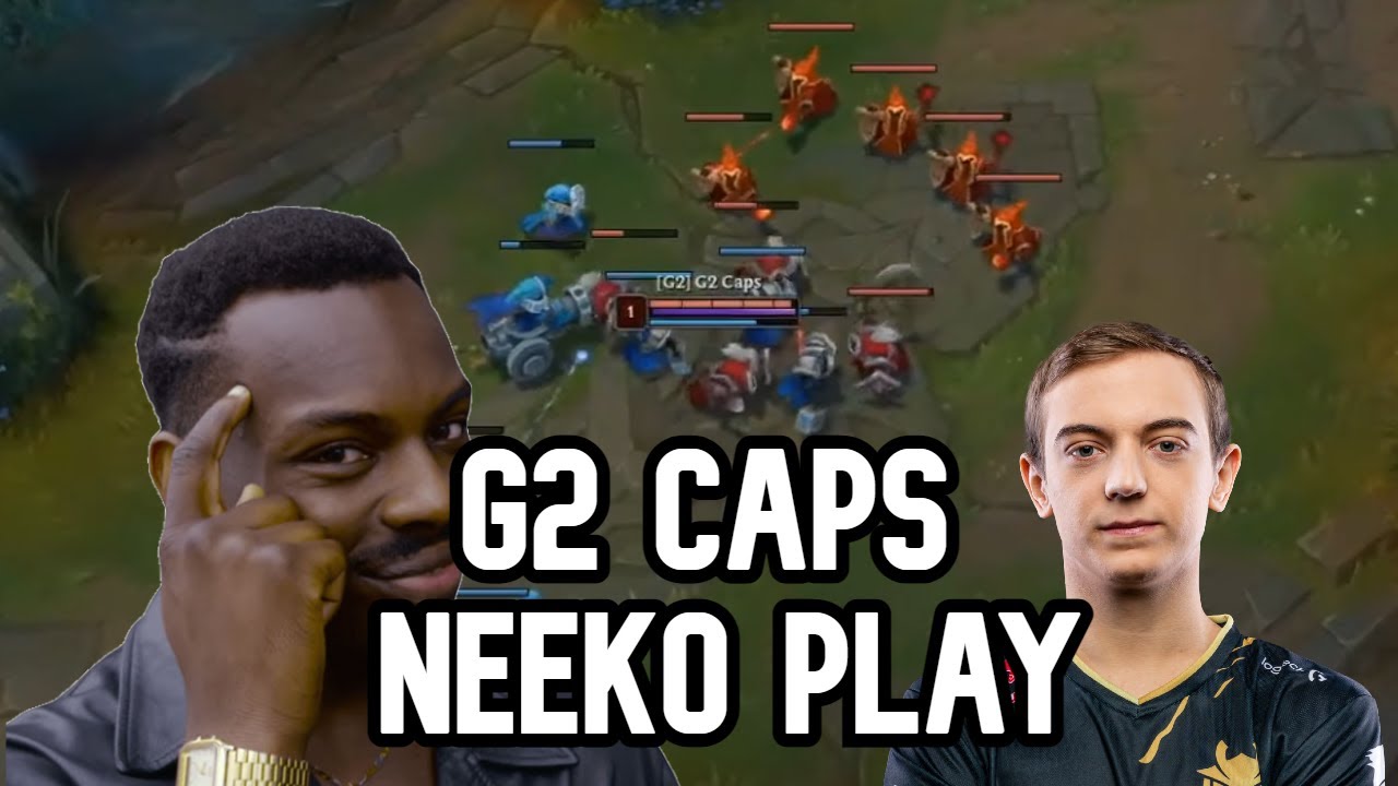 G2 Caps 300IQ Neeko Gameplay