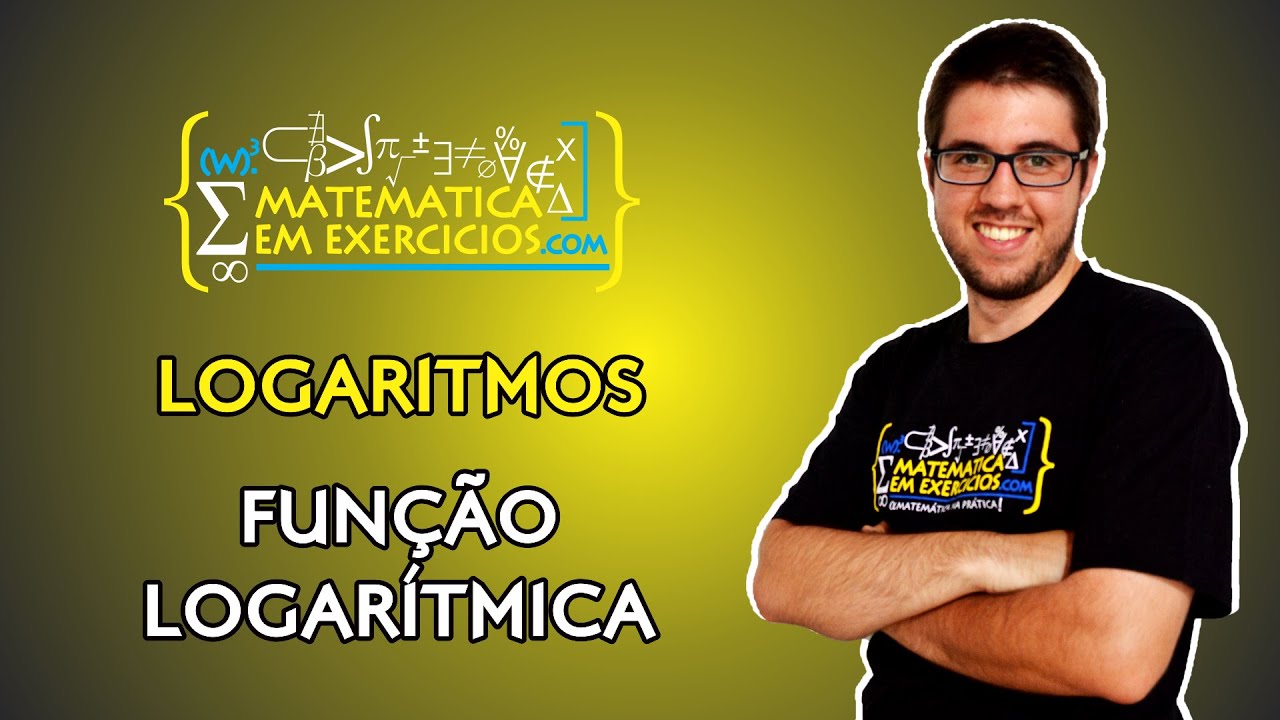 Função Logarítmica - Prof. Gui