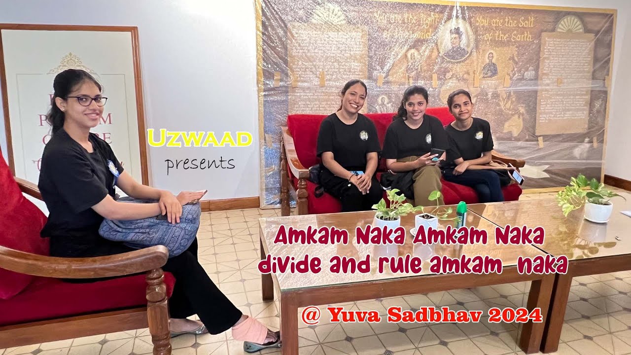 Amkam Naka, Amkam Naka ! Divide and Rule Amkam Naka