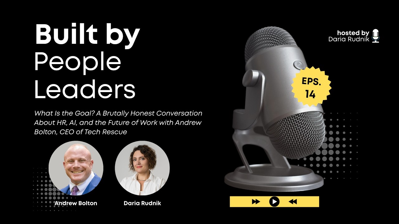 #14 What Is the Goal? An Honest Conversation About HR, AI, and the Future of Work with Andrew Bolton