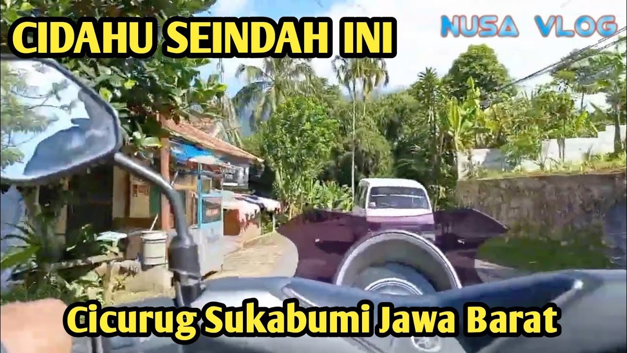 Beginilah Suasana Jalan di Cidahu Sukabumi | Adem dan Indah Banget!