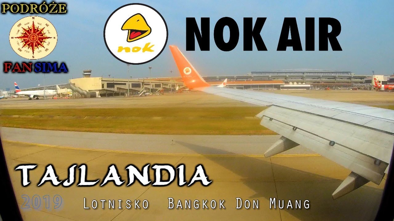 Lądowanie w Bangkoku Don Muang VTBD --  NOK AIR -- BOEING 737-800  [ TAJLANDIA ] - PODR&Oacute;ŻE FANSIMA