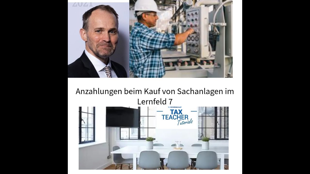 Verbuchen von Anzahlungen bei anzuschaffenden Sachanlagen im Lernfeld 7