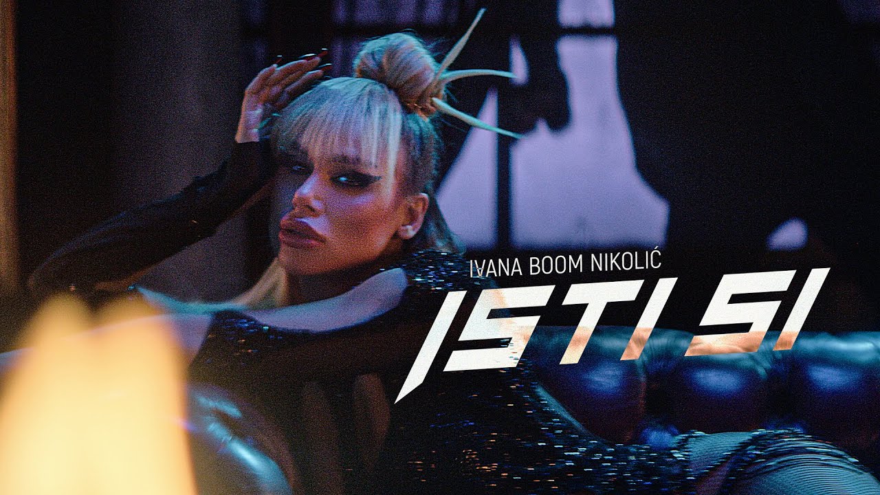 Ivana Boom Nikolic - Isti si (Official Music Video) 4K