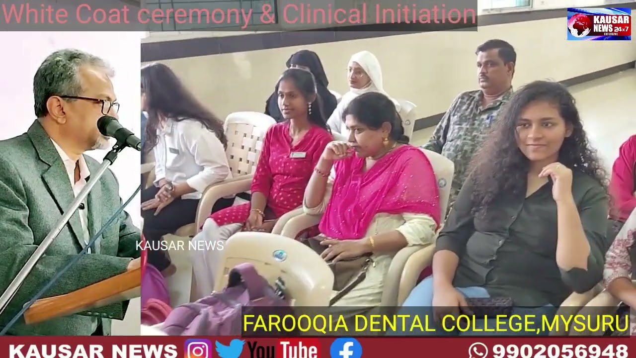 White Coat ceremony & Clinical Initiation Held at  FAROOQIA DENTAL COLLEGE,MYSURU