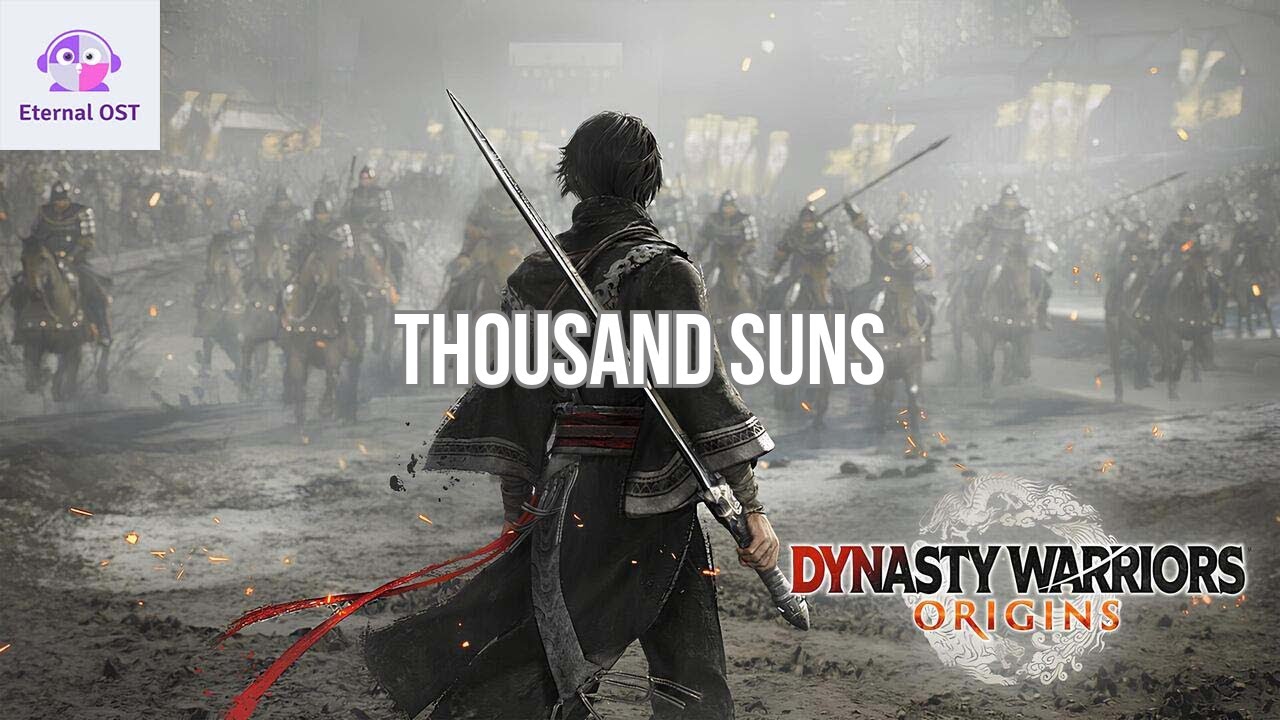 DYNASTY WARRIORS ORIGINS OST : Thousand Suns [DW Origins Mix]