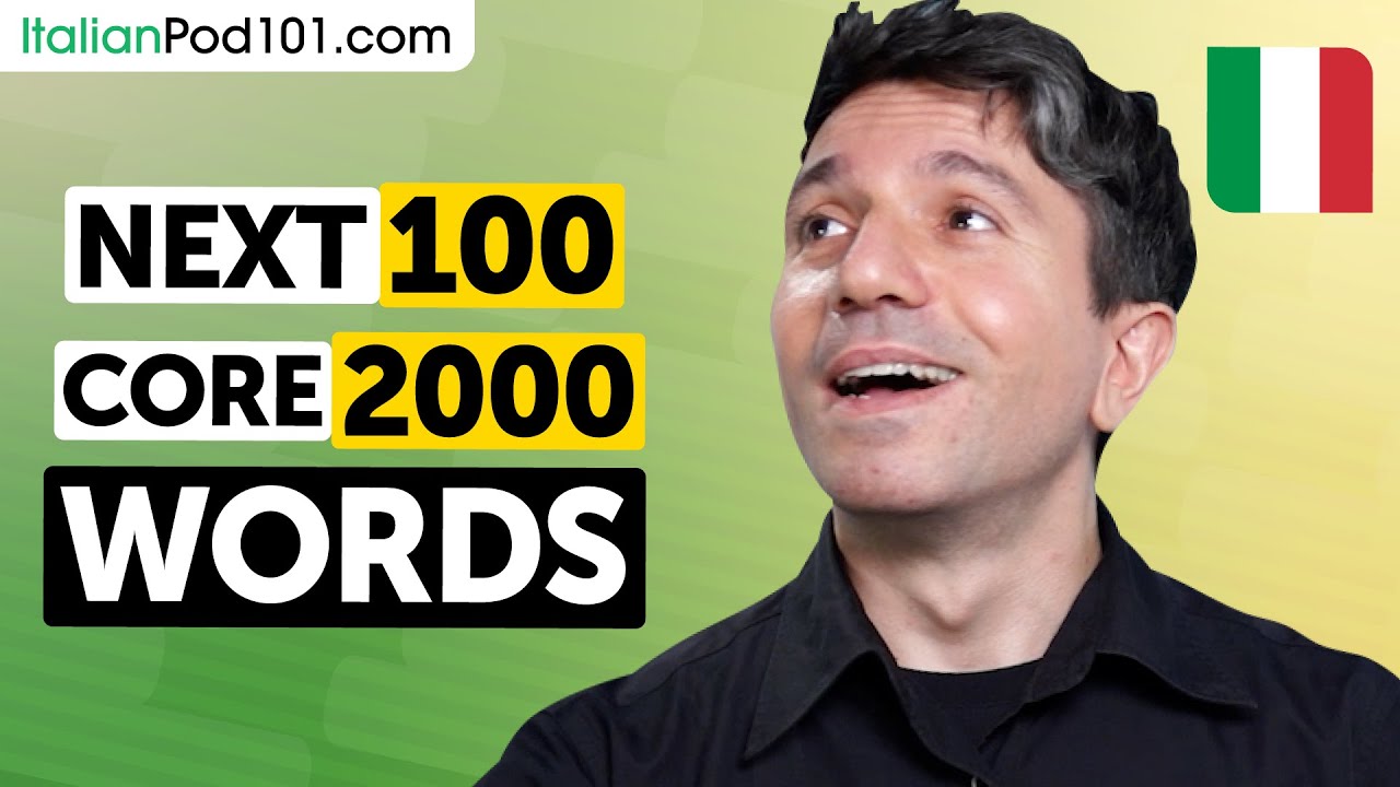 Next 100 of the Core 2000 Words &ndash; Build Real Italian Vocabulary Fast!