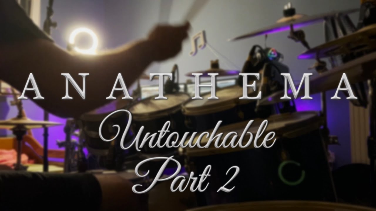 KP Drums | Anathema Untouchable Part 2