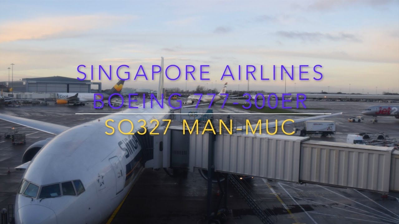 Singapore Airlines SQ327 Manchester to Munich (MAN-MUC) Boeing 777 300ER Flight Experience.