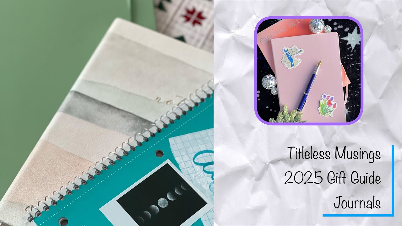 Journaling Gift Guide 2025! (Part 1 - Journals)