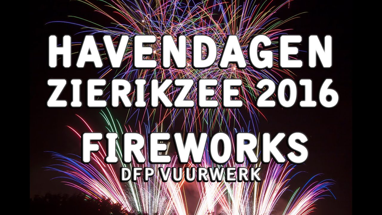 Havendagen Zierikzee 2016 - DFP Vuurwerk - Fireworks - Feuerwerk