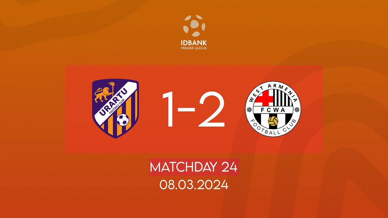 IDBank Premier League. Matchday 24. FC Urartu - FC West Armenia (08.03.2024)