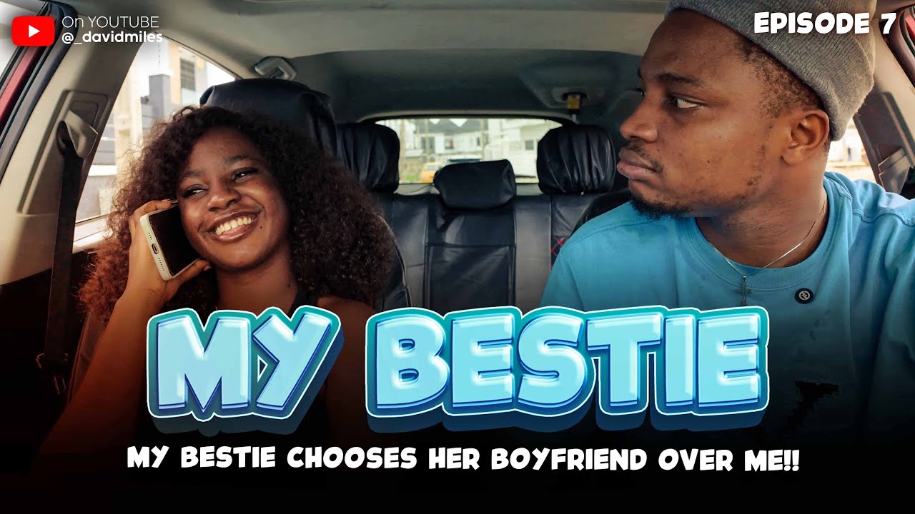My Bestie chooses her Boyfriend over me !! [Episode 7]