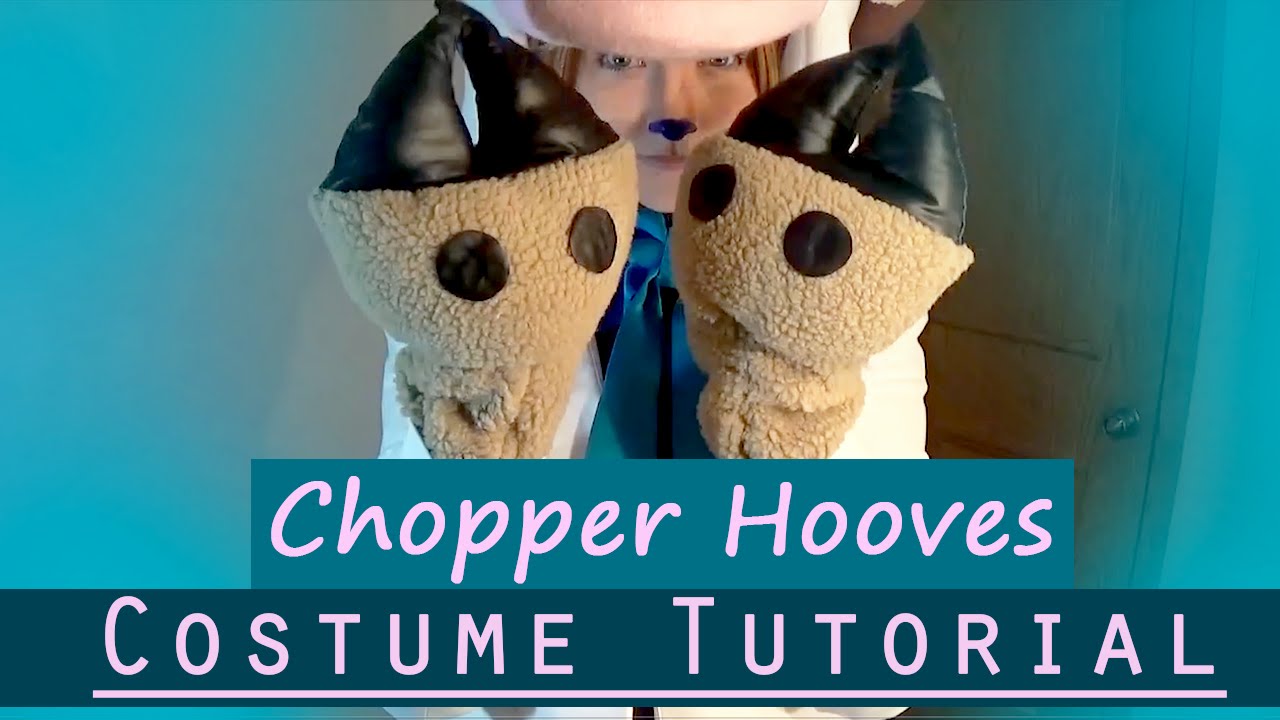 Cosplay Tutorial- Chopper Hooves!