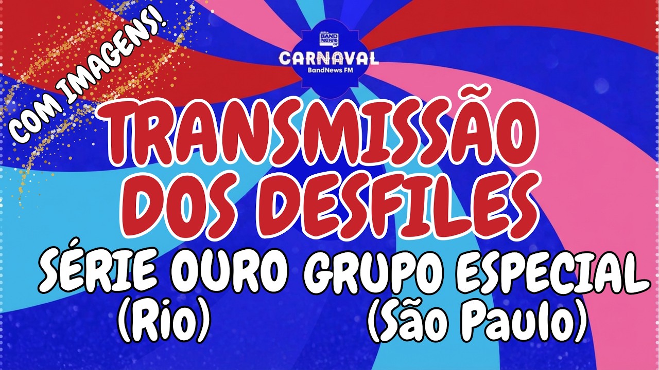 AO VIVO: DESFILE DAS ESCOLAS DE SAMBA DA SÉRIE OURO DO RIO E DO GRUPO ESPECIAL DE SÃO PAULO