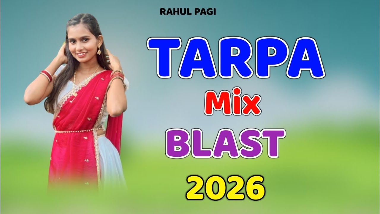 🔥 Tarpa Mix Blast 2026 🔥 | Adivasi DJ Remix | Nonstop Tarpa Dance Song | 4K Full Bass