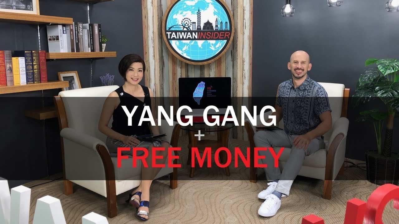 Yang Gang and Free Money | Taiwan Insider | August 14, 2019 | RTI