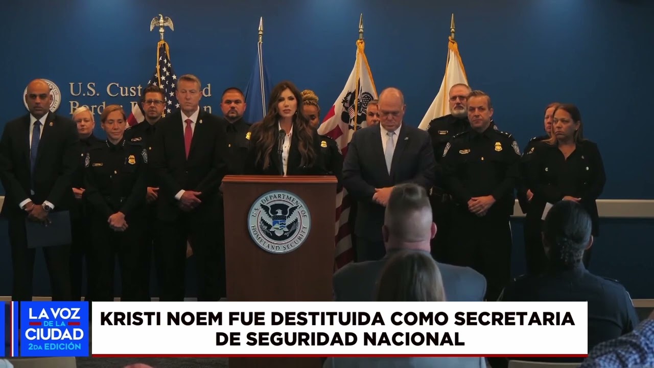 KRISTI NOEM FUE DESTITUIDA COMO SECRETARIA DE SEGURIDAD NACIONAL