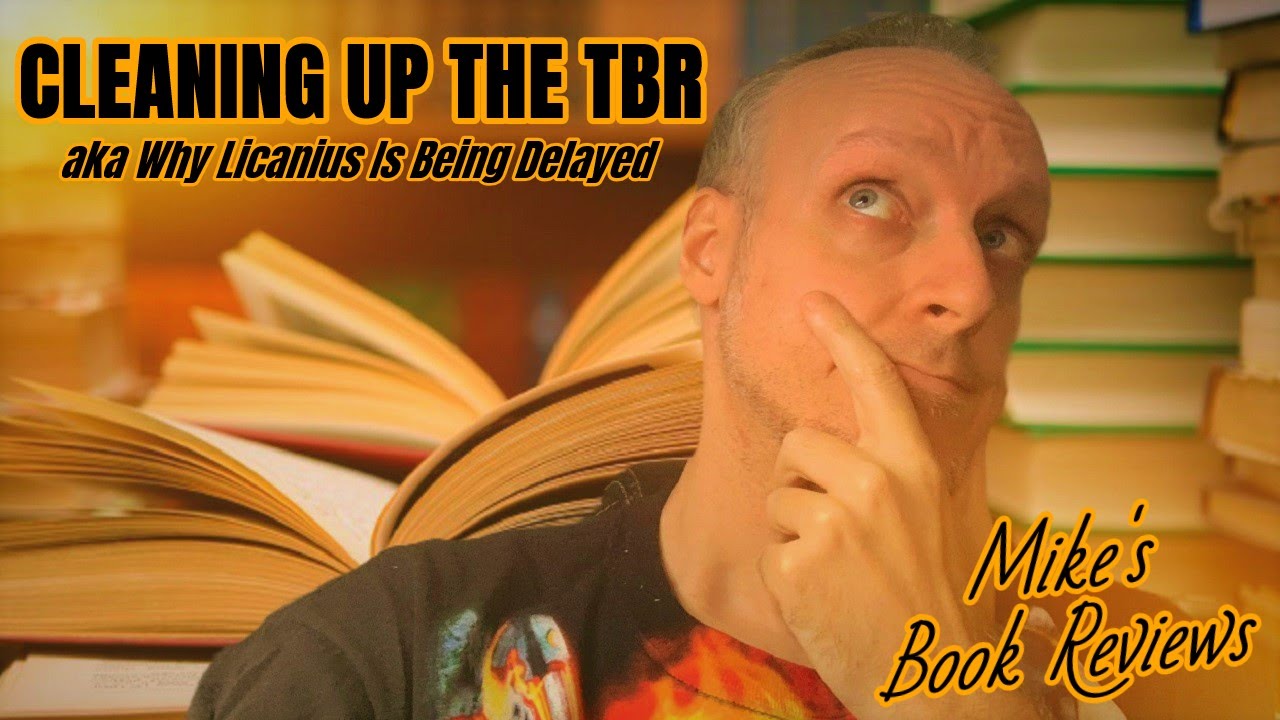 Cleaning Up The TBR (aka Why Licanius Is Being Delayed)