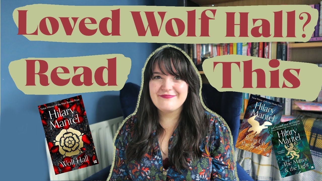 Books to Read if You Liked Wolf Hall | 8 Historical Fiction Recommendations