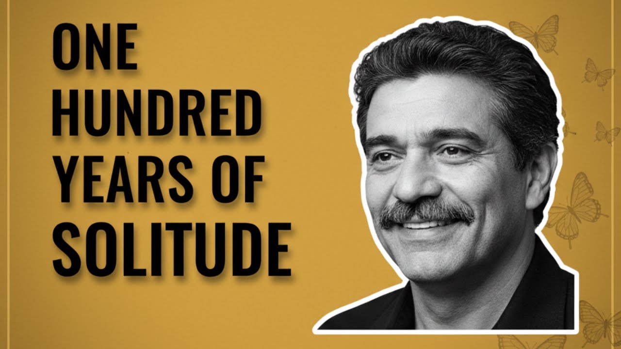 Gabriel García Márquez: One Hundred Years of Solitude | Full Book Breakdown