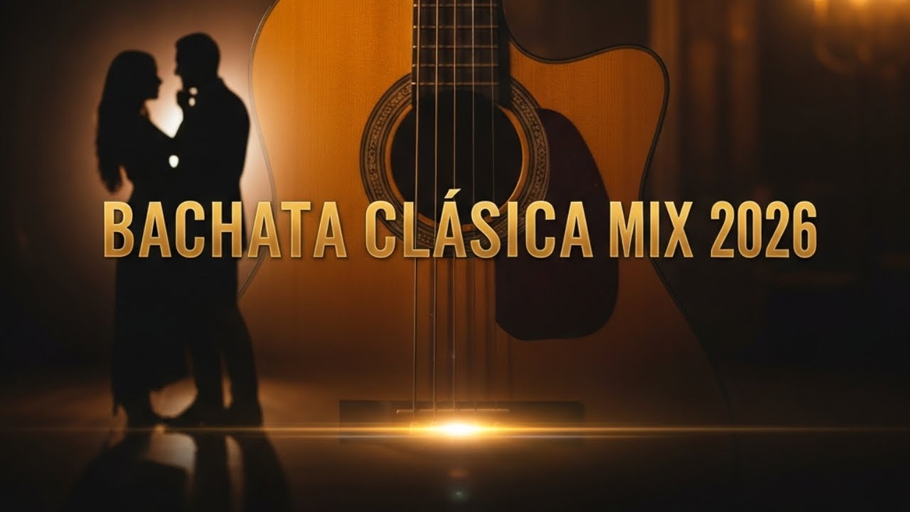 Las Mejores Bachatas Clásicas 2026 | Amor y Ritmo Latino