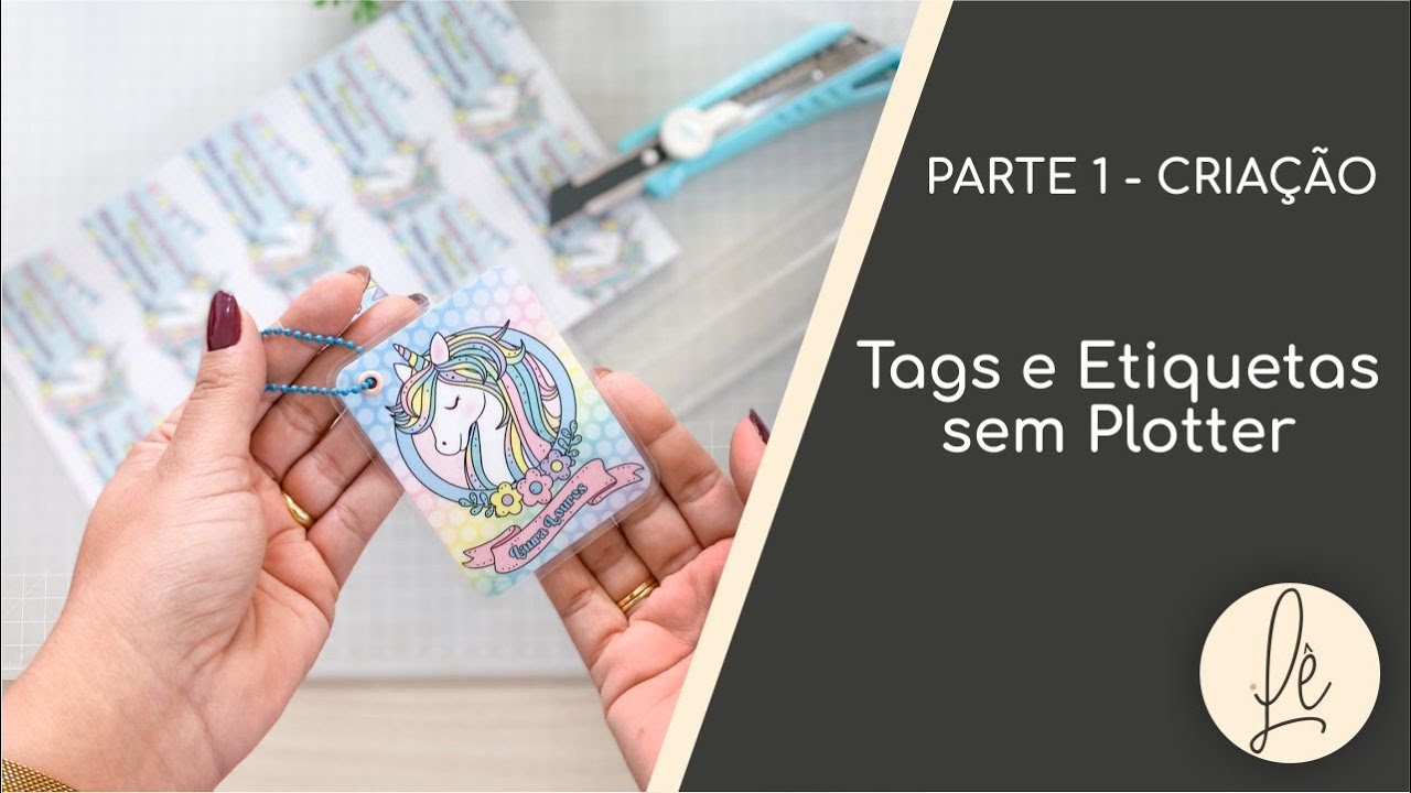 #PARTE 1-TAGS E ETIQUETAS SEM PLOTTER - Criação