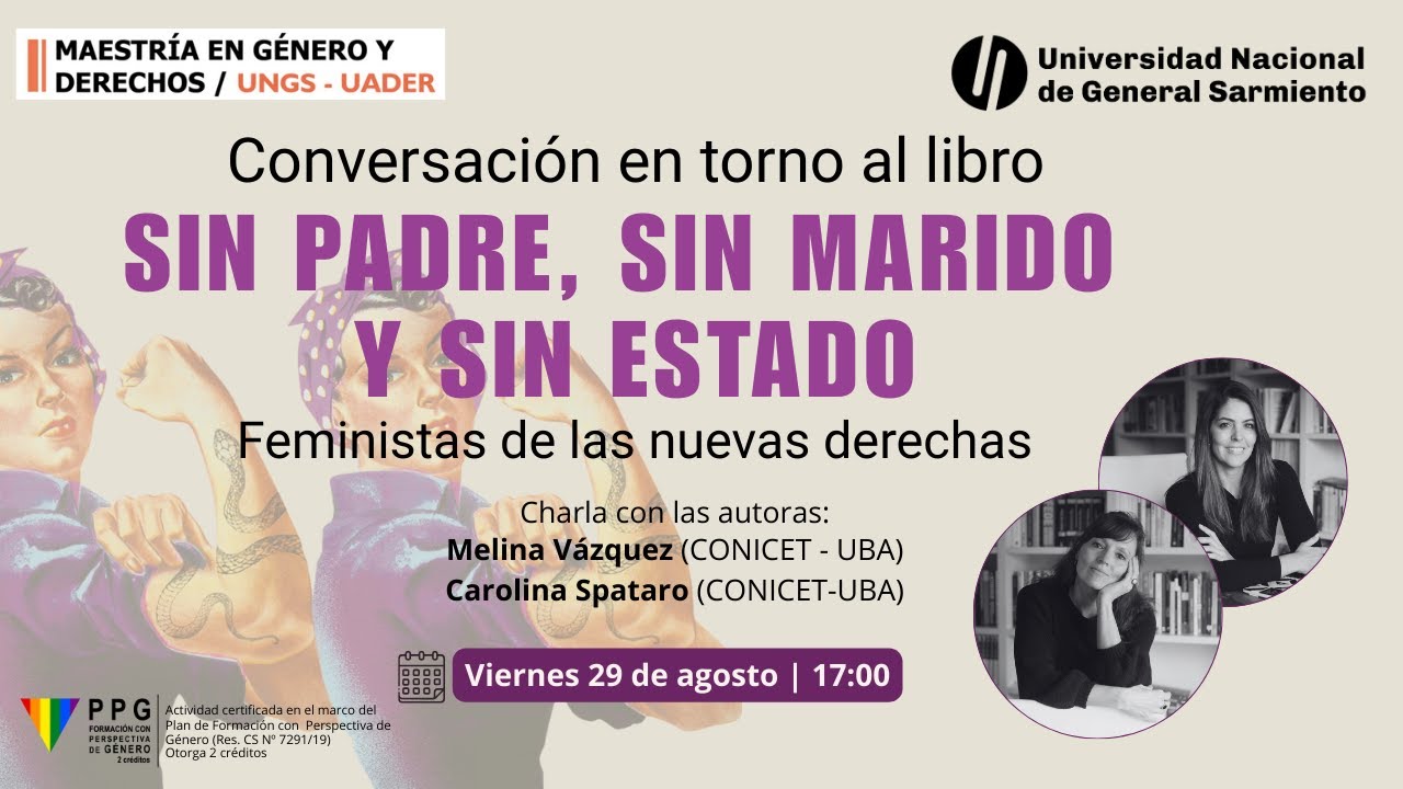 Conversación acerca del libro: Sin padre, sin marido y sin Estado. Feministas de las nuevas derechas
