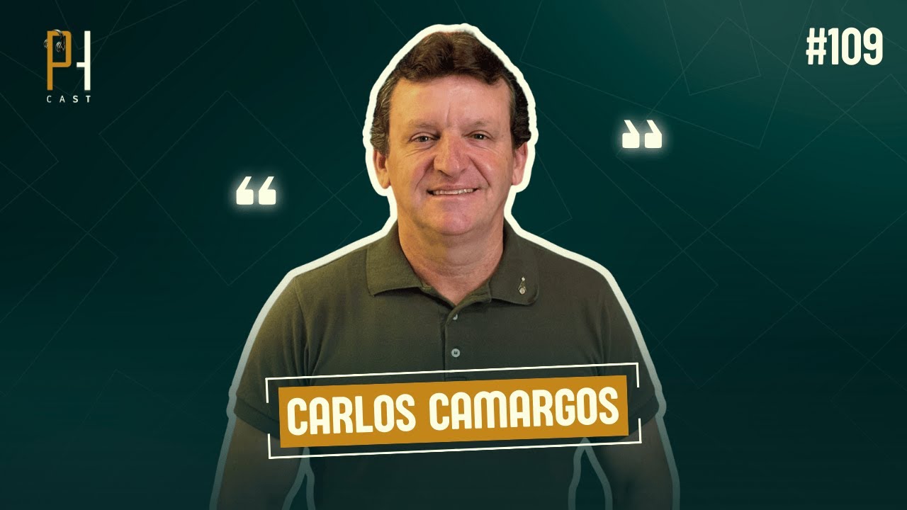 CARLOS CAMARGOS - PHCAST #109