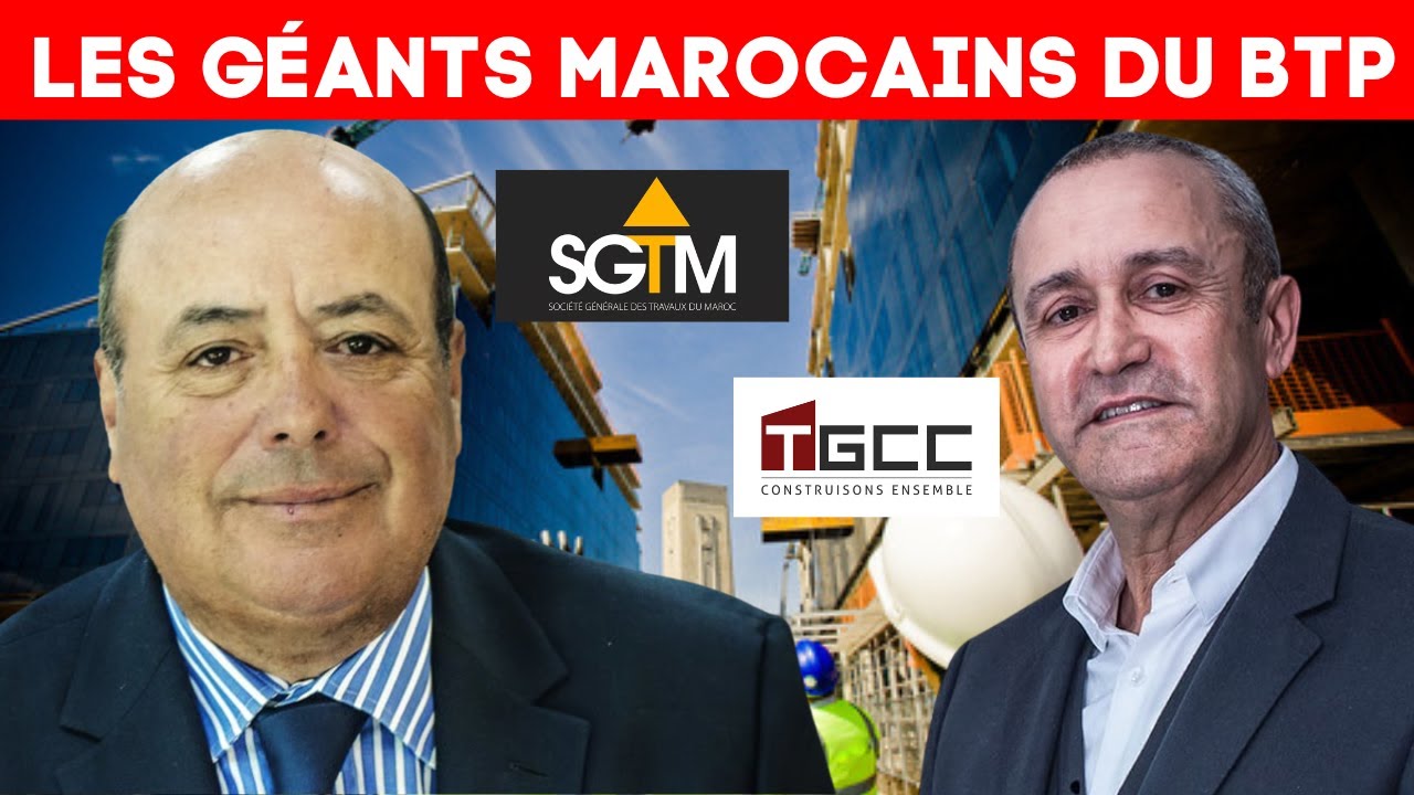 SGTM & TGCC : Les Nouveaux Titans du BTP Marocain