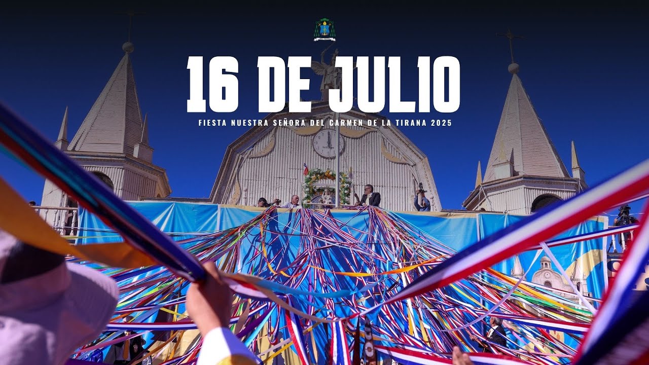 16 DE JULIO - FIESTA DE LA TIRANA 2025