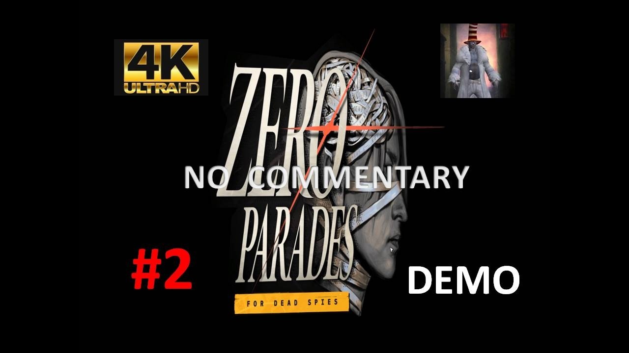 ZERO PARADES For Dead Spies Demo |  The Photo Shop | 4K UHD