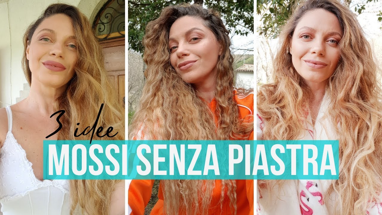 3 IDEE CAPELLI MOSSI SENZA PIASTRA: COME FARE LE ONDE SENZA CALORE!