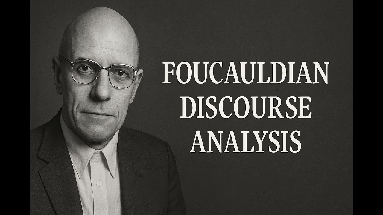 Foucauldian Discourse Analysis (FDA) Explained | Power, Language & Method (2025)