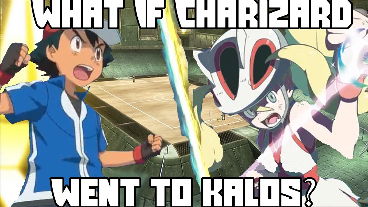What If Charizard Went to Kalos? Part 3B