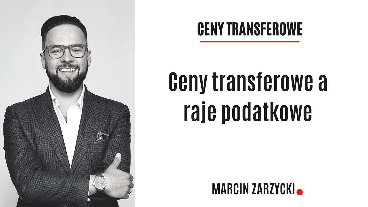 Ceny transferowe a raje podatkowe #NASZYBKO
