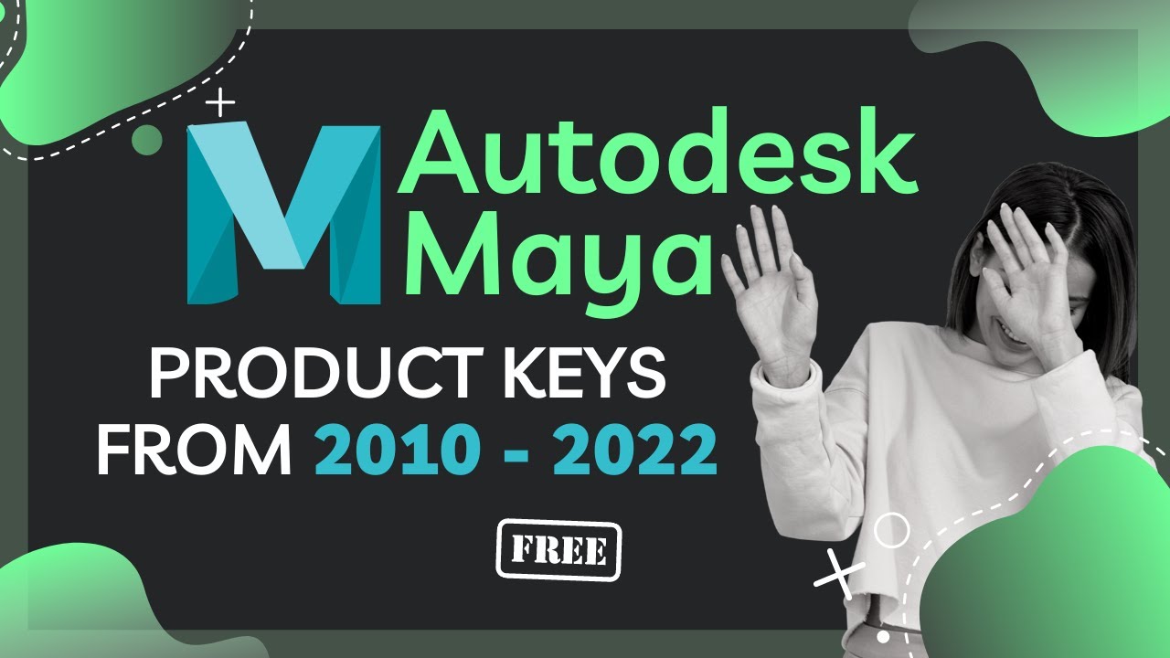 Free Product keys for Autodesk Maya all versions 2010 - 2022 | Maya Activation Tutorials