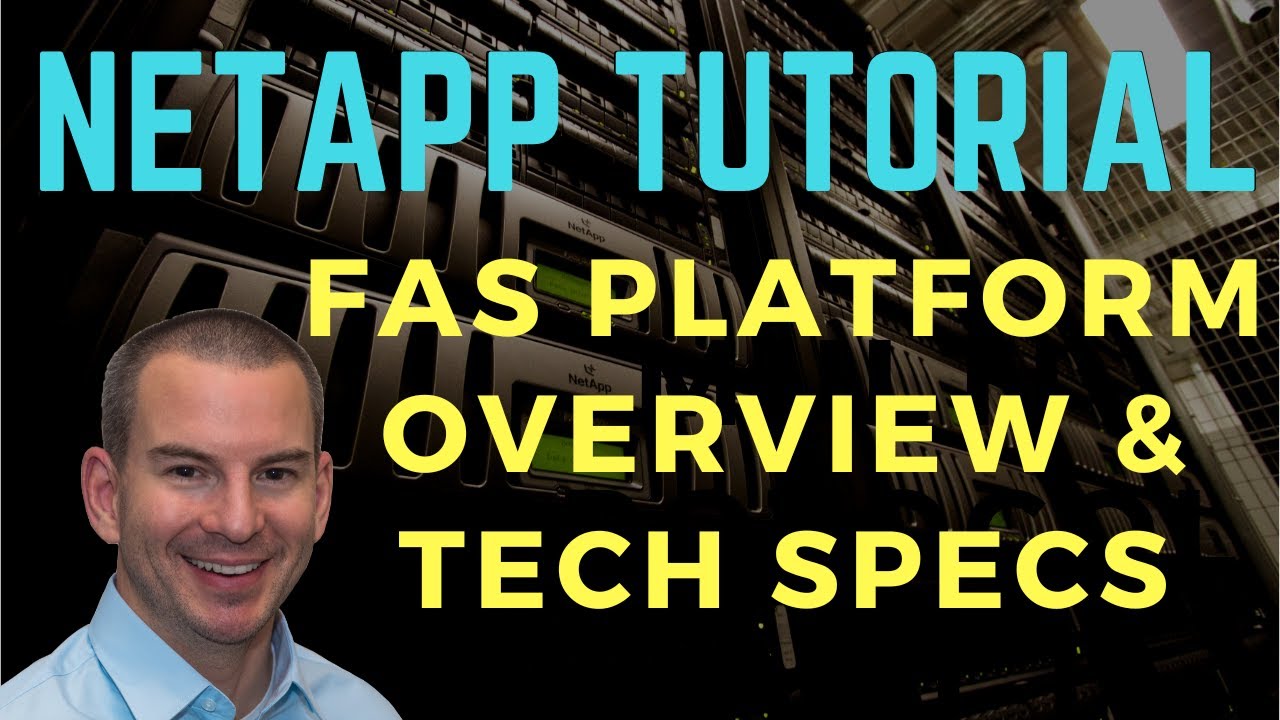 NetApp FAS Platform Overview and Tech Specs