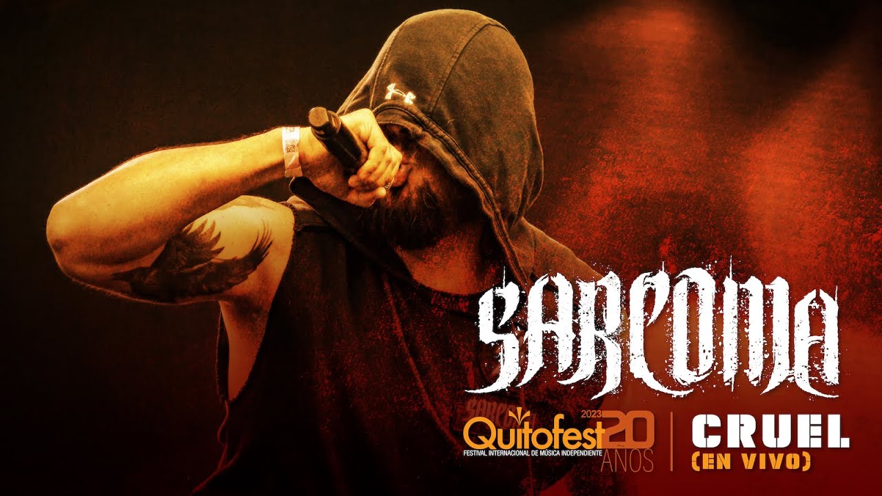 SARCOMA - CRUEL (En Vivo Quitofest 2023)