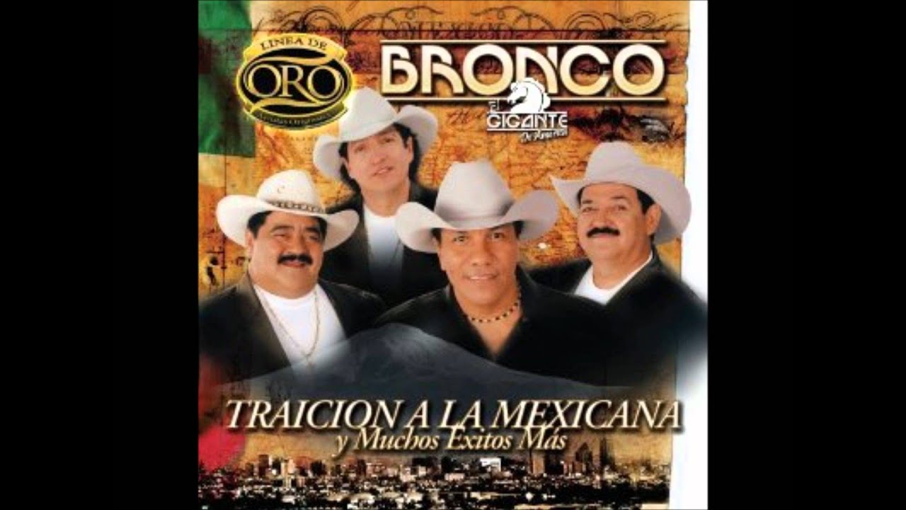 Bronco...Traicion A La Mexicana.