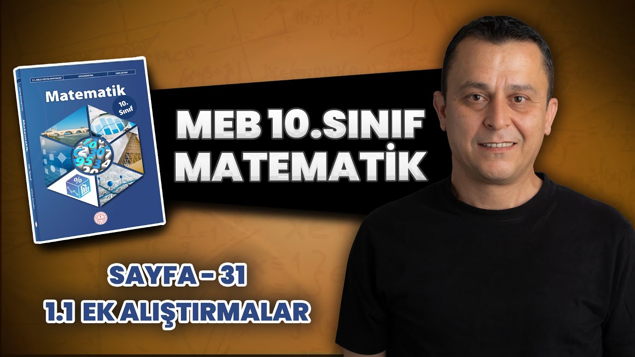10. sınıf | meb matematik ders kitabı | sayfa 31 | 1.1. ek alıştırmalar çözümü