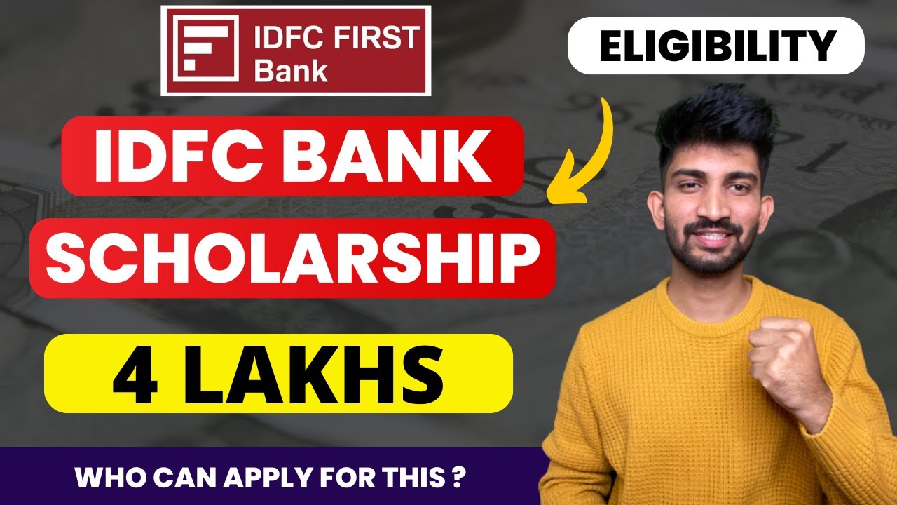 IDFC First Bank Scholarship Scheme 2025 | How to Apply for IDFC Bank Scholarship 2025-26