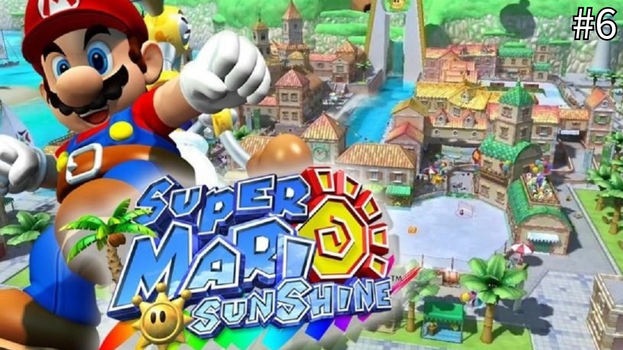 🔴 SUPER MARIO SUNSHINE #6